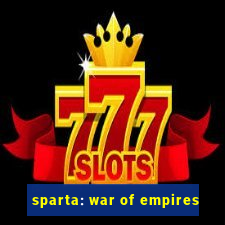 sparta: war of empires